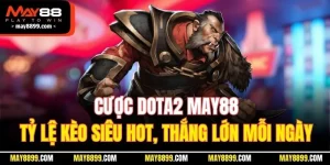 cược dota2 may88